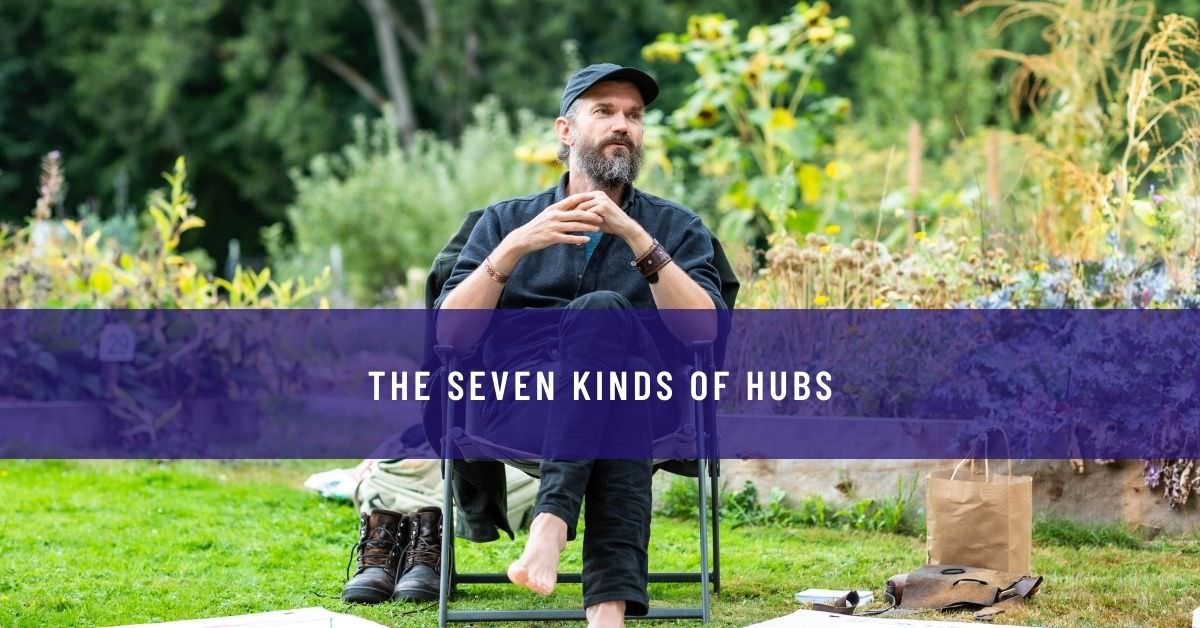 THE SEVEN KINDS OF HUBS