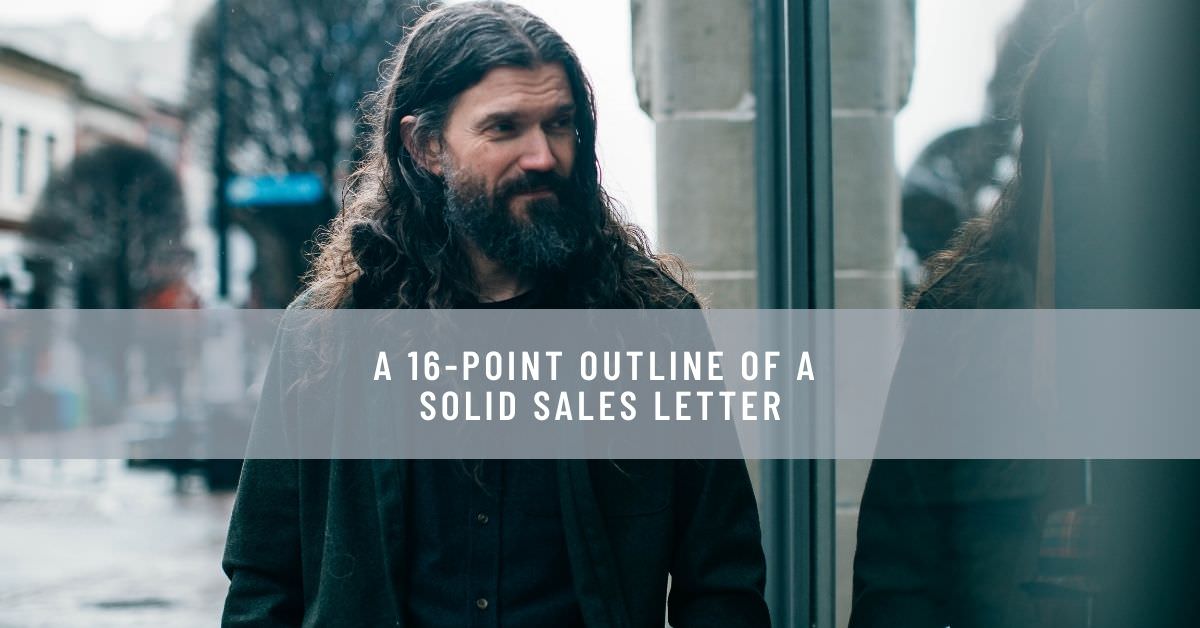A 16-POINT OUTLINE OF A SOLID SALES LETTER