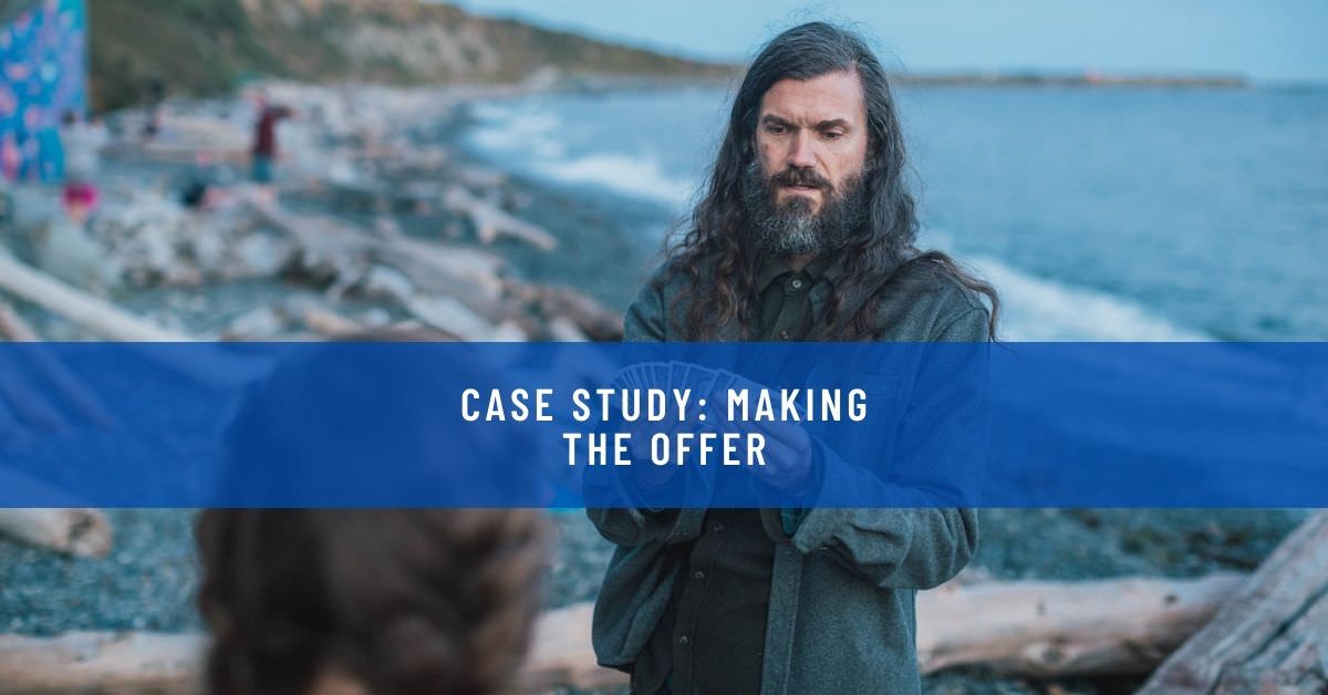 CASE STUDY_ MAKING THE OFFER