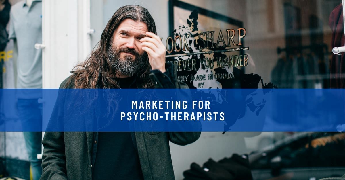 MARKETING FOR PSYCHO-THERAPISTS