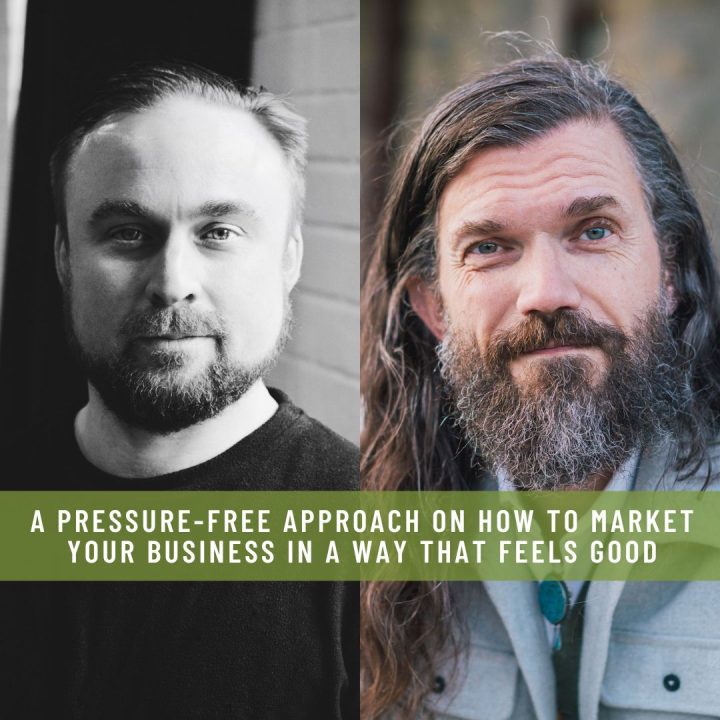 A PRESSURE-FREE APPROACH ON HOW TO MARKET YOUR BUSINESS IN A WAY THAT FEELS GOOD
