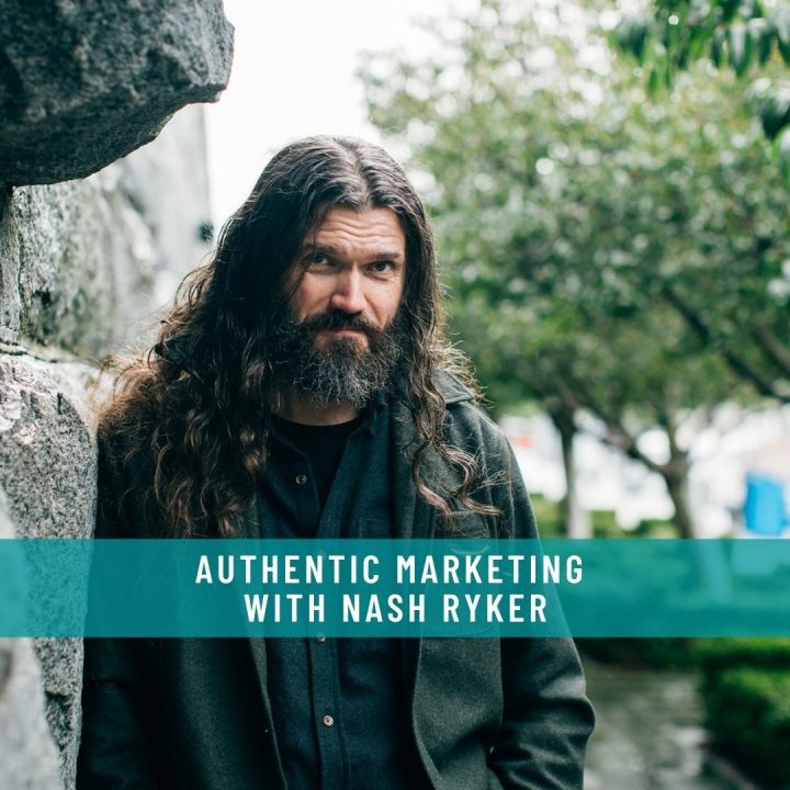 AUTHENTIC MARKETING WITH NASH RYKER