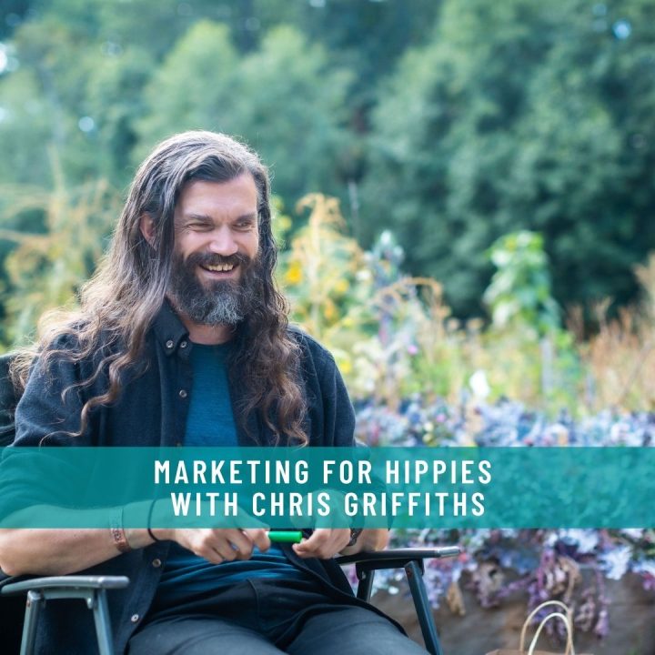 MARKETING FOR HIPPIES WITH CHRIS GRIFFITHS